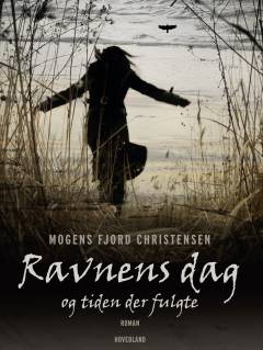 Ravnens dag - og tiden der fulgte