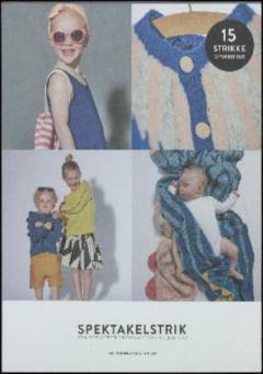 Spektakelstrik : strikopskrifter til spektakulære børn i alderen 1-8 år