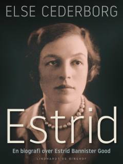 Estrid : en biografi over Estrid Bannister Good