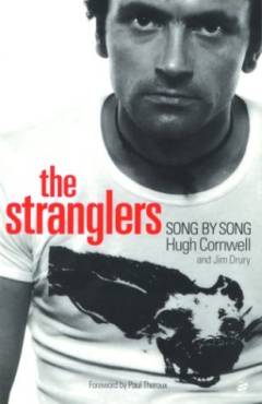 The Stranglers : song by song 1974 - 1990