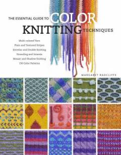 The essential guide to color knitting techniques