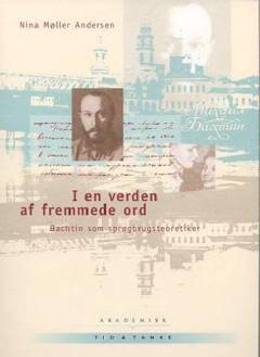 I en verden af fremmede ord : Bachtin som sprogbrugsteoretiker