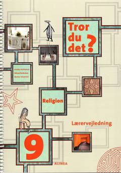 Tror du det? 9 : religion -- Lærervejledning