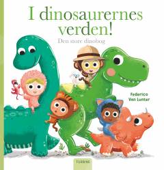 I dinosaurernes verden! : den store dinobog