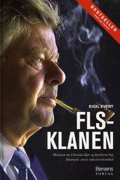 FLS-klanen : historien om Chr. Kjær og familierne bag Danmarks største industrivirksomhed