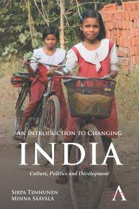 An introduction to changing India : culture, politics and development