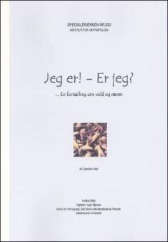 Jeg er! - Er jeg? : en fortælling om vold og væren