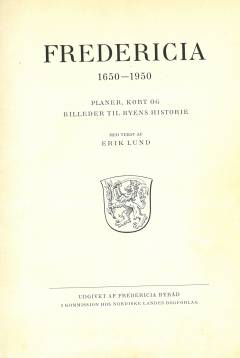 Fredericia 1650-1950 : planer, kort og billeder til byens historie