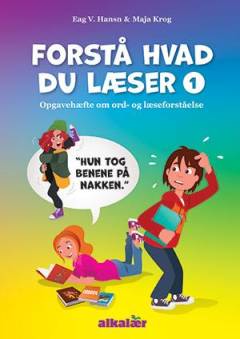 Forstå hvad du læser : opgavehæfte om ord- og læseforståelse. Bind 1