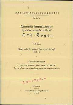 Diatribiske kommentartekster og anden paraphernalia til ord-bogen : vol. IVa  : Vedrørende extatiken (den tørre afdeling), hæfte 2 : om kartotekskortet - vi folder vores bibliotek sammen : forsøg til en gnostisk samlingsvoodoo for mindrebemidlede