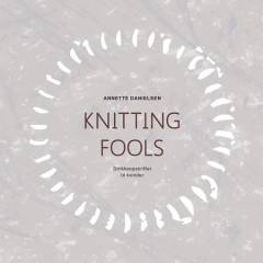 Knitting fools : strikkeopskrifter til kvinder