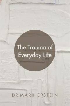 The trauma of everyday life