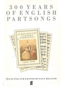 300 years of English partsongs : glees, rounds, catches, partsongs 1600-1900 : for blandet kor a cappella