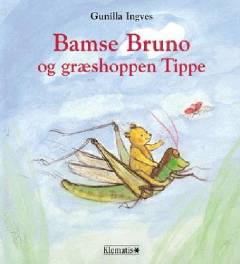 Bamse Bruno og græshoppen Tippe