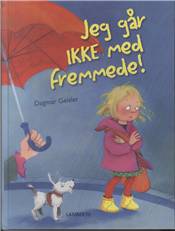 Jeg går ikke med fremmede!