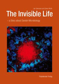 The invisible life : a story about Danish microbiology