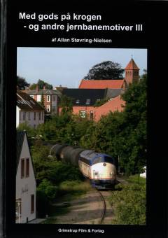 Med gods på krogen - og andre jernbanemotiver. Bind 3