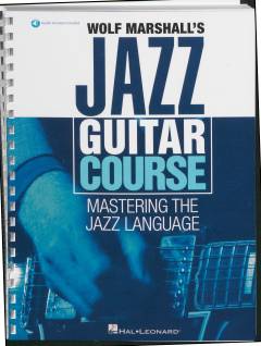 Wolf Marshall's jazz guitar course : mastering the jazz language