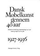 Dansk møbelkunst gennem 40 år : Københavns Snedkerlaugs møbeludstillinger 1927-1966. Bind 1 : 1927-1936