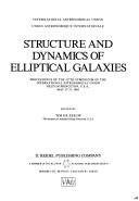 Structure and dynamics of elliptical galaxies : proceedings of the 127th Symposium of the International Astronomical Union, held in Princeton, U.S.A., May 27-31, 1986