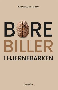 Borebiller i hjernebarken : noveller