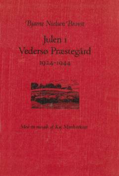 Julen i Vedersø Præstegård 1924-1944 : med en mosaik af Kaj Munk-tekster