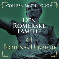 Den romerske familie. 3. bind : Fortunas udvalgte