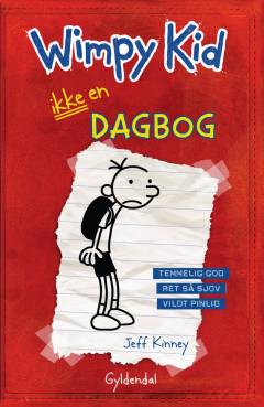 Wimpy Kid. Bog 1 : Ikke en dagbog