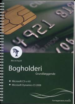 Bliv en haj til bogholderi, grundlæggende -  med Microsoft C5 ver. 4.0, Microsoft Dynamics C5 2008