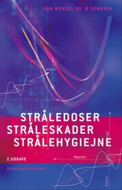 Stråledoser, stråleskade, strålehygiejne : en orientering for tandlægestuderende og personale i praksis