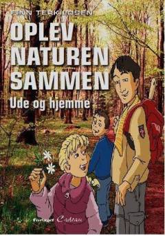 Oplev naturen sammen : ude og hjemme