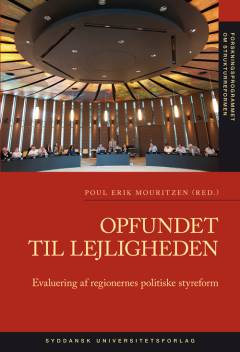 Opfundet til lejligheden : evaluering af regionernes politiske styreform