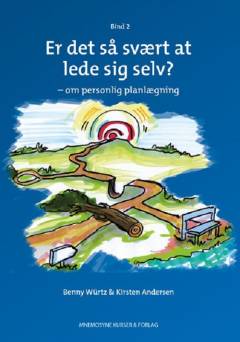 Er det så svært at lede sig selv?. Bind 2 : Om personlig planlægning