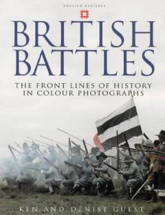 British battles : the front lines of history in colour photographs