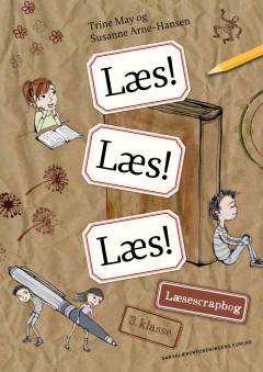 Læs! Læs! Læs! - 3. klasse : fællesbog -- Læsescrapbog