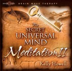 The secret universal mind meditation II