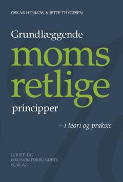 Grundlæggende momsretlige principper og regler