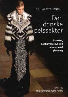Den danske pelssektor : struktur, konkurrenceevne og international placering