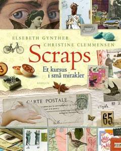 Scraps : et kursus i små mirakler