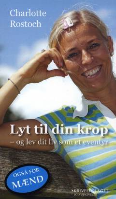Lyt til din krop : og lev dit liv som et eventyr