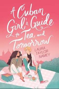 A cuban girl's guide to tea and tomorrow