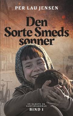 Den Sorte Smeds sønner : en slægts- og samtidsroman