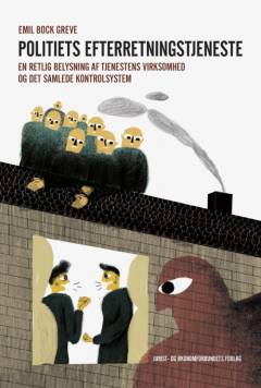 Politiets Efterretningstjeneste : en retlig belysning af tjenestens virksomhed og det samlede kontrolsystem