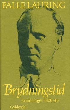 Brydningstid : erindringer 1930-46