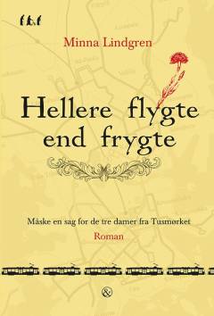 Hellere flygte end frygte : måske en sag for de tre damer fra Tusmørket