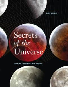 Secrets of the universe : how we discovered the cosmos