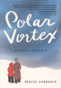 Polar vortex: a family memoir