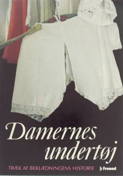 Damernes undertøj : træk af beklædningens historie