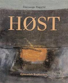 Høst : maleren og mennesket Oluf Høst