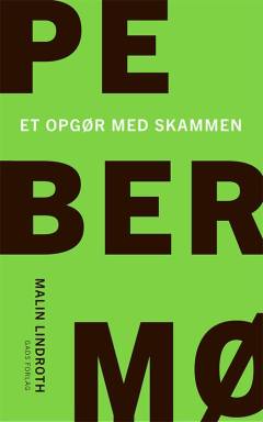 Pebermø : et opgør med skammen